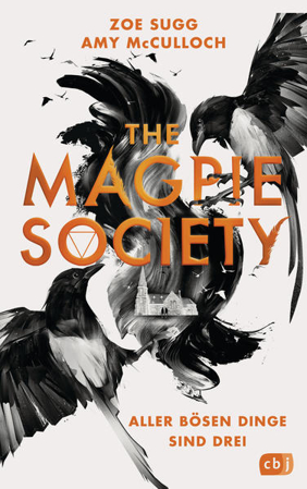Bild zu The Magpie Society - Aller bösen Dinge sind drei von Sugg, Zoe 
