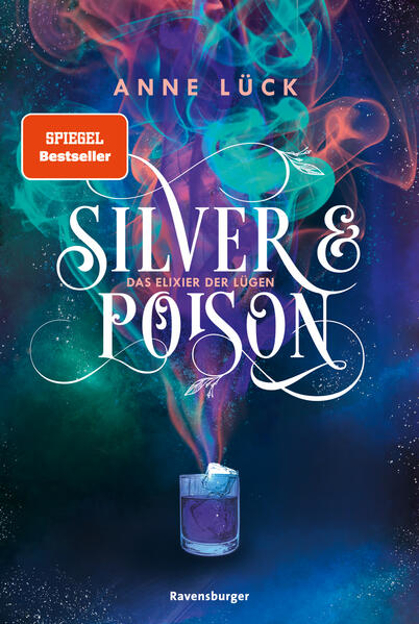 Bild zu Silver & Poison, Band 1: Das Elixier der Lügen (SPIEGEL-Bestseller) von Lück, Anne 