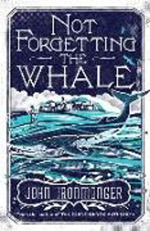 Bild zu Not Forgetting The Whale von Ironmonger, John
