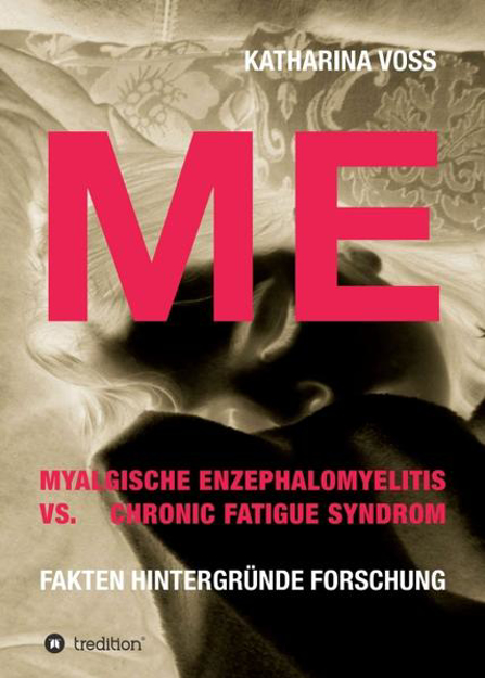 Bild von ME - Myalgische Enzephalomyelitis vs. Chronic Fatigue Syndrom von Voss, Katharina