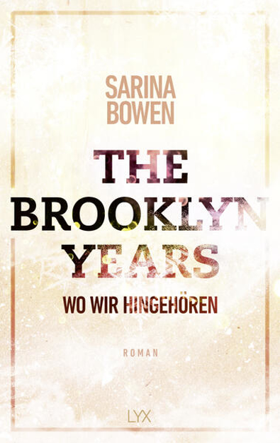Bild zu The Brooklyn Years - Wo wir hingehören von Bowen, Sarina 