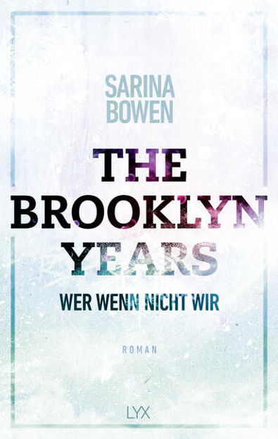 Bild zu The Brooklyn Years - Wer wenn nicht wir von Bowen, Sarina 
