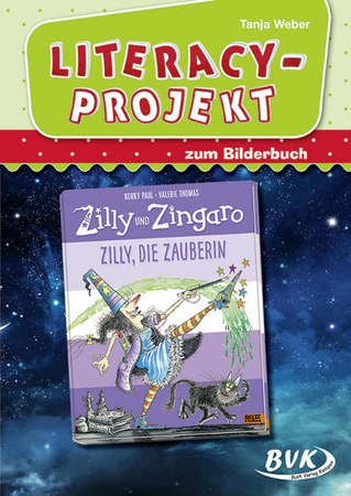 Bild zu Literacy-Projekt zum Bilderbuch Zilly, die Zauberin von Weber, Tanja