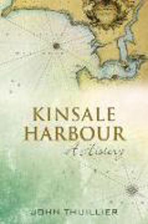 Bild zu Kinsale Harbour: A History von Thuillier, John
