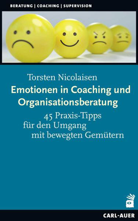 Bild zu Emotionen in Coaching und Organisationsberatung von Nicolaisen, Torsten