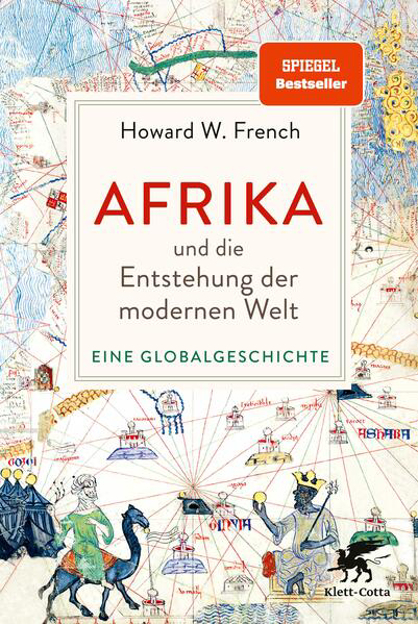 Bild zu Afrika und die Entstehung der modernen Welt von French, Howard W. 