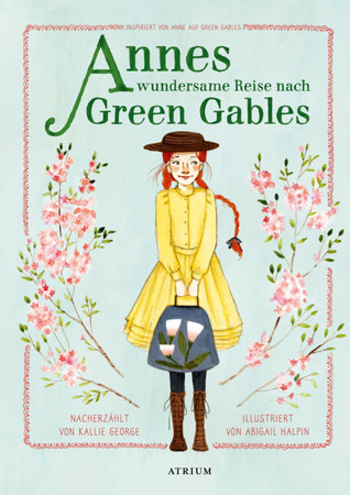 Bild zu Annes wundersame Reise nach Green Gables von George, Kallie 