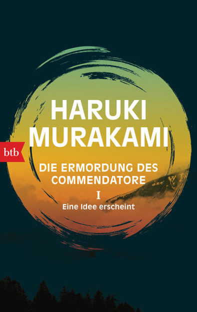 Bild zu Die Ermordung des Commendatore I - Eine Idee erscheint von Murakami, Haruki 