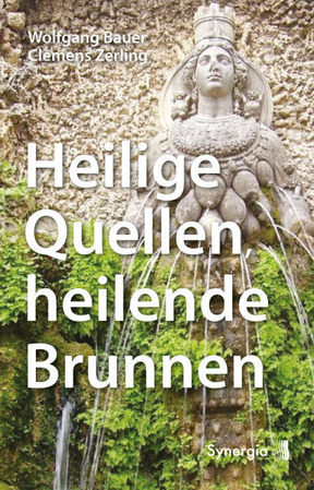 Bild zu Heilige Quellen, heilende Brunnen von Wolfgang, Bauer 