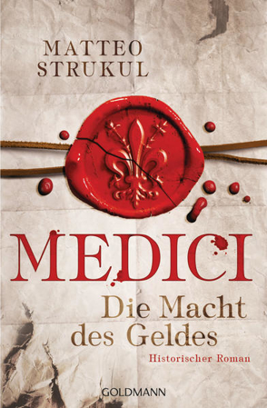 Bild zu Medici - Die Macht des Geldes von Strukul, Matteo 