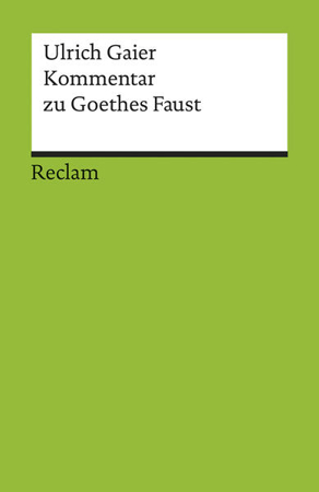 Bild zu Kommentar zu Goethes "Faust" von Gaier, Ulrich