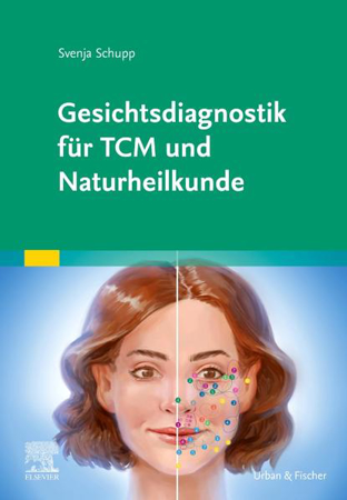 Bild von Gesichtsdiagnostik für TCM und Naturheilkunde von Schupp, Svenja