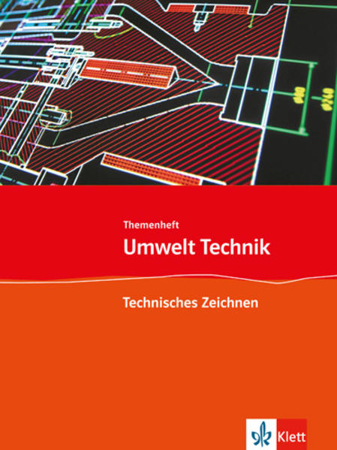 Bild von Umwelt Technik: Neubearbeitung. Themenheft Technisches Zeichnen von Helling, Klaus (Hrsg.)
