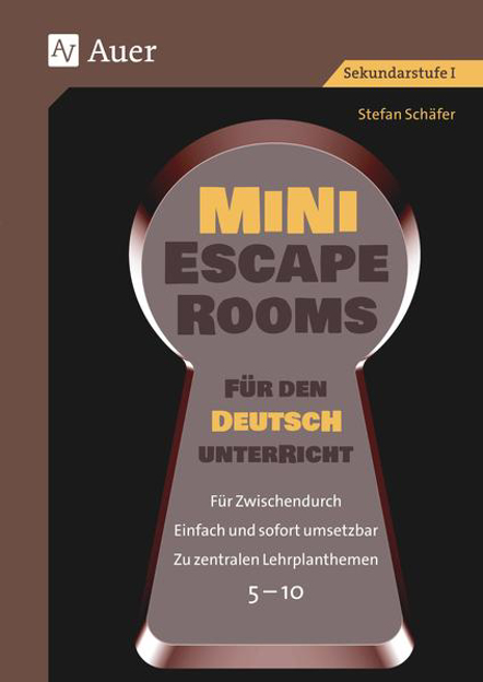 Bild zu Mini-Escape Rooms für den Deutschunterricht von Schäfer, Stefan