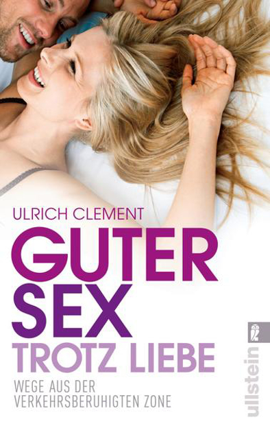Bild zu Guter Sex trotz Liebe von Clement, Ulrich