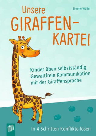 Bild von Unsere Giraffen-Kartei - Kinder üben selbstständig gewaltfreie Kommunikation mit der Giraffensprache von Wölfel, Simone