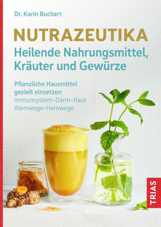 Bild zu Nutrazeutika - Heilende Nahrungsmittel, Kräuter und Gewürze von Buchart, Karin