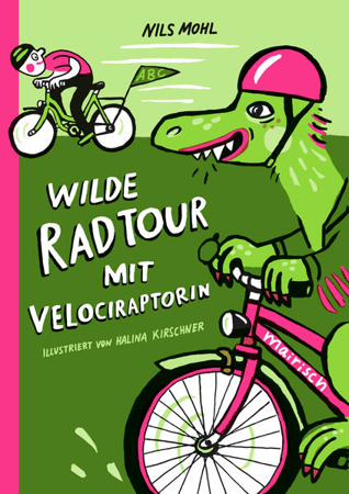 Bild zu Wilde Radtour mit Velociraptorin von Mohl, Nils 