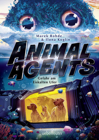 Bild zu Animal Agents - Gefahr am Eiskalten Ufer (Animal Agents, Bd. 2) von Rohde, Marek 