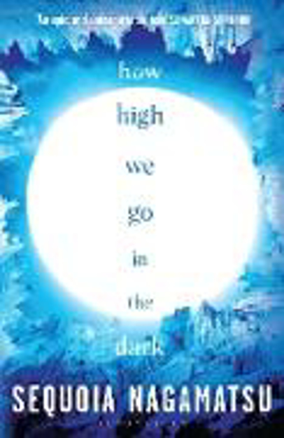 Bild zu How High We Go in the Dark von Nagamatsu, Sequoia