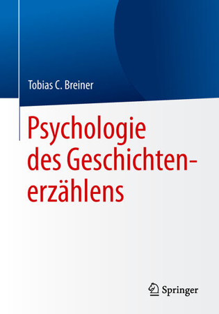 Bild zu Psychologie des Geschichtenerzählens von Breiner, Tobias C.