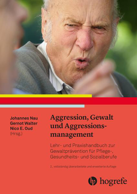 Bild zu Aggression, Gewalt und Aggressionsmanagement von Nau, Johannes (Hrsg.) 