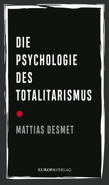 Bild zu Die Psychologie des Totalitarismus von Desmet, Mattias 