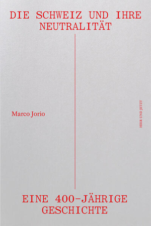 Bild zu Die Schweiz und ihre Neutralität von Jorio, Marco