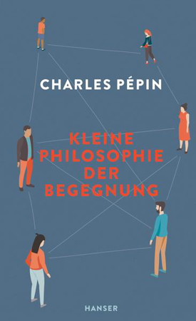 Bild zu Kleine Philosophie der Begegnung von Pépin, Charles 