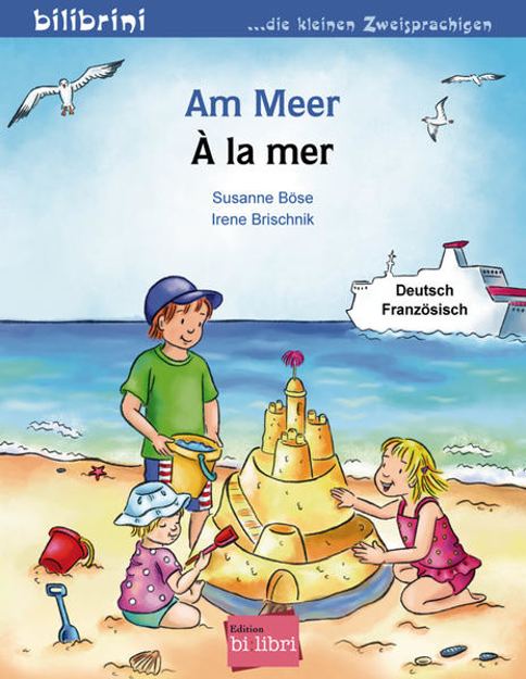 Bild zu Am Meer. Kinderbuch Deutsch-Französisch von Böse, Susanne 