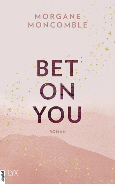 Bild zu Bet On You (eBook) von Moncomble, Morgane 