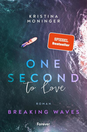 Bild zu One Second to Love (Breaking Waves 1) von Moninger, Kristina