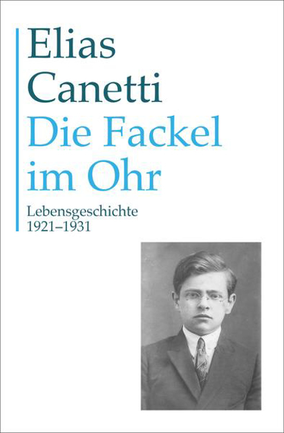 Bild zu Gesammelte Werke Band 8: Die Fackel im Ohr (eBook) von Canetti, Elias
