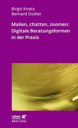 Bild zu Mailen, chatten, zoomen: Digitale Beratungsformen in der Praxis (Leben Lernen, Bd. 323) von Knatz, Birgit 