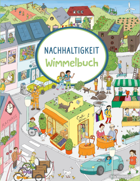 Bild zu Nachhaltigkeits-Wimmelbuch von Weidenbach, Bille