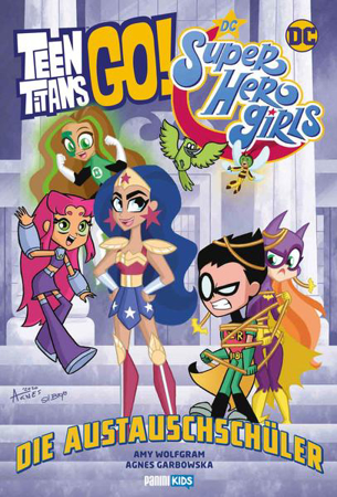 Bild zu Teen Titans Go! / DC Super Hero Girls: Die Austauschschüler von Wolfram, Amy 