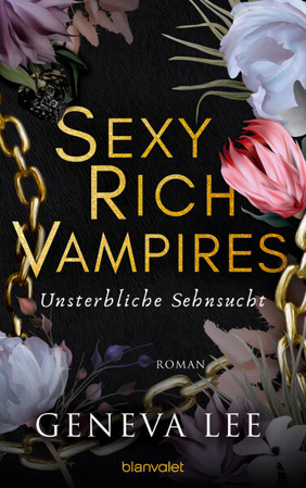Bild von Sexy Rich Vampires - Unsterbliche Sehnsucht von Lee, Geneva 