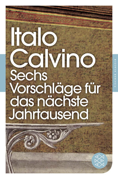 Bild zu Sechs Vorschläge für das nächste Jahrtausend von Calvino, Italo 