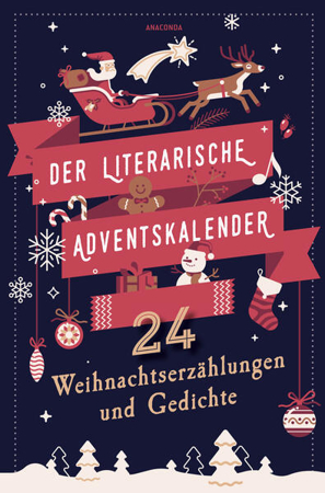 Bild zu Der literarische Adventskalender. 24 Weihnachtserzählungen und Gedichte von Anaconda Verlag (Hrsg.)