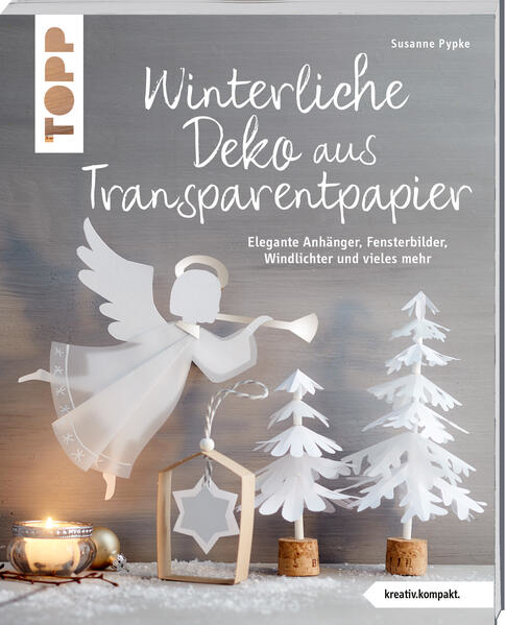 Bild zu Winterliche Deko aus Transparentpapier von Pypke, Susanne