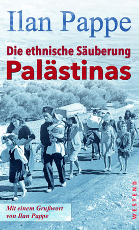 Bild zu Die ethnische Säuberung Palästinas von Pappe, Ilan