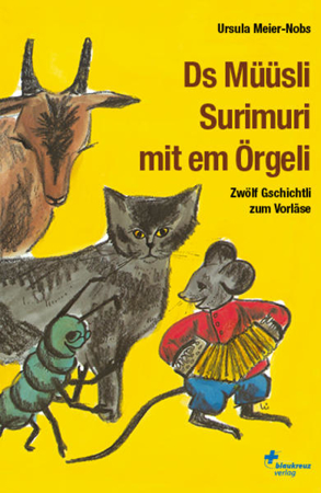Bild zu Ds Müüsli Surimuri mit em Örgeli von Meier-Nobs, Ursula