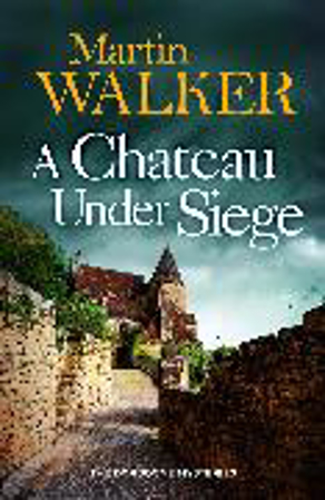 Bild zu A Chateau Under Siege von Walker, Martin