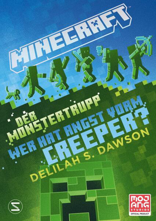 Bild zu Minecraft - Der Monstertrupp: Wer hat Angst vorm Creeper? von Dawson, Delilah S. 