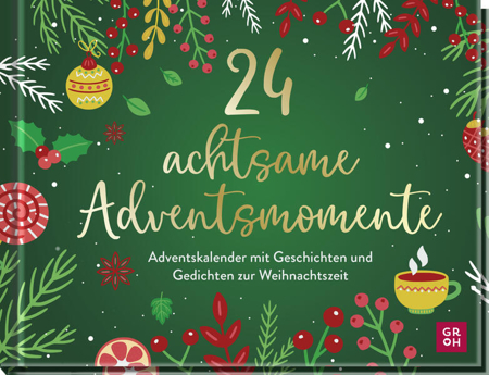Bild zu 24 achtsame Adventsmomente von Groh Verlag (Hrsg.)