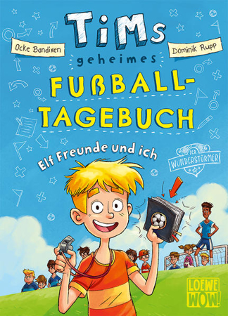 Bild zu Tims geheimes Fußball-Tagebuch (Band 1) - Elf Freunde und ich! von Bandixen, Ocke 
