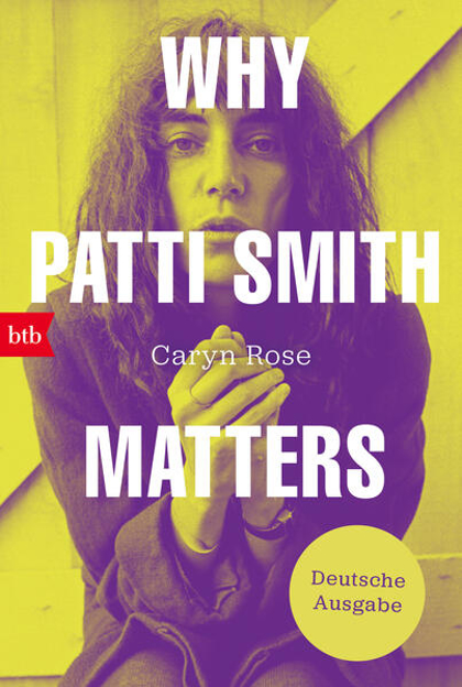 Bild zu Why Patti Smith Matters von Rose, Caryn 