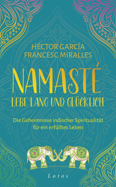 Bild zu Namasté - Lebe lang und glücklich von Miralles, Francesc 