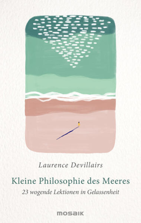 Bild zu Kleine Philosophie des Meeres von Devillairs, Laurence 