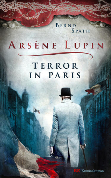 Bild zu Arsène Lupin - Terror in Paris von Späth, Bernd